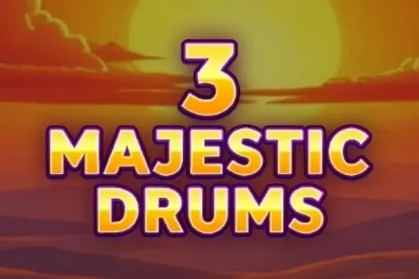 3 Majestic Drums